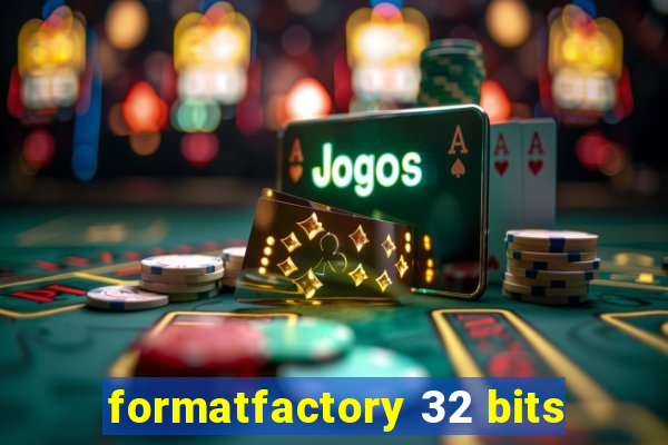 formatfactory 32 bits